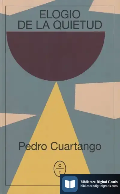 Descargar ,Elogio De La Quietud de Pedro G. Cuartango