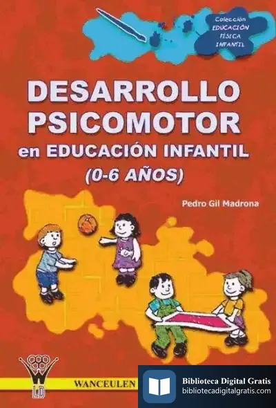 Descargar Desarrollo Psicomotor En Educación Infantil (0-6 Años) de S. J. Mac Naughton
