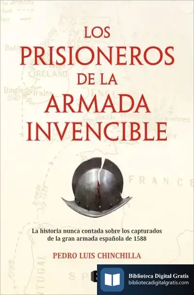 Descargar Los Prisioneros De La Armada Invencible de Pedro Luis Chinchilla