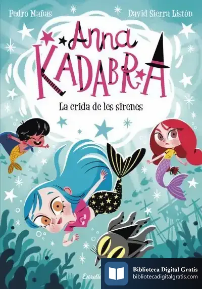 Descargar Anna Kadabra 10. La Crida De Les Sirenes de Pedro Mañas Romero