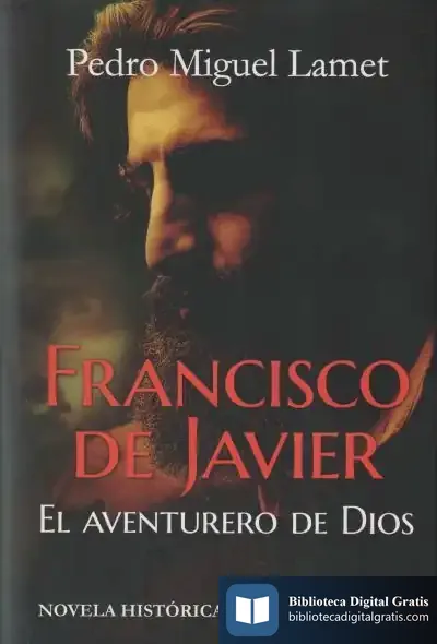 Descargar Francisco De Javier, El Aventurero De Dios