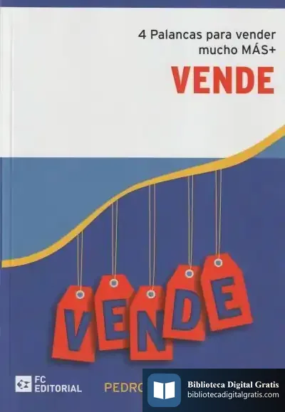 Descargar Vende. 4 Palancas Para Vender Mucho Mas+