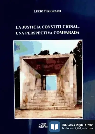 Descargar La Justicia Constitucional. Una Perspectiva Comparada de Teresa Tellechea