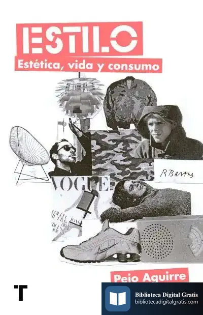 Descargar Estilo. Estética, Vida Y Consumo de Peio Aguirre