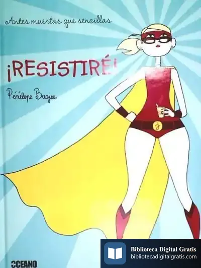 Descargar ¡Resistiré! de Penélope Bagieu