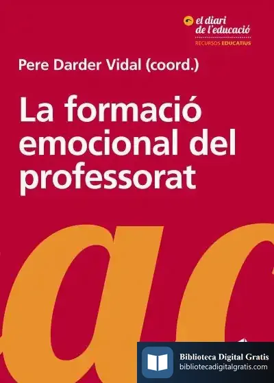 Descargar La Formació Emocional Del Professorat de Pere Darder Vidal