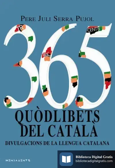 Descargar 365 Quòdlibets Del Català de Pere Juli Serra Pujol