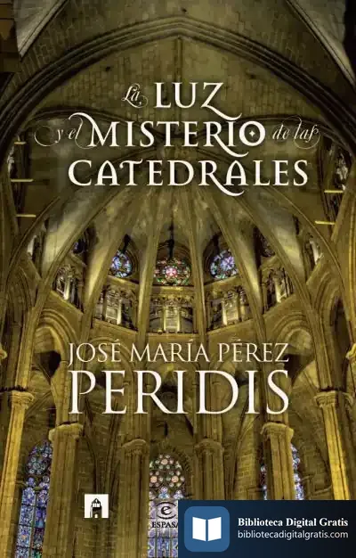 Descargar La Luz Y El Misterio De Las Catedrales de Alfredo Bryce Echenique