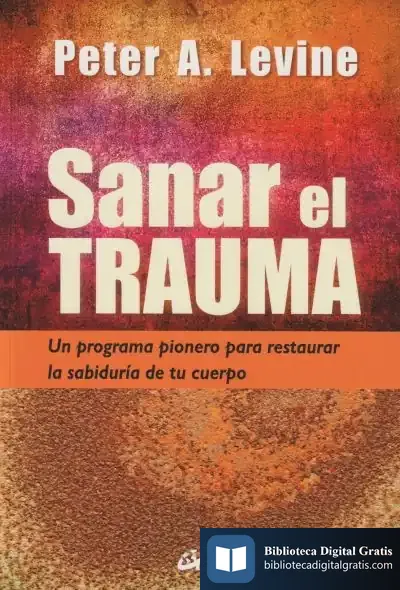 Descargar Sanar El Trauma de Peter A. Levine
