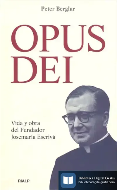 Descargar Opus Dei. Vida Y Obra Del Fundador