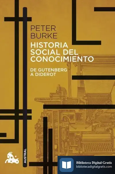 Descargar Historia Social Del Conocimiento. De Gutenberg A Diderot de Peter Burke