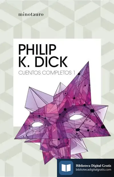 Descargar Cuentos Completos I (Philip K. Dick )