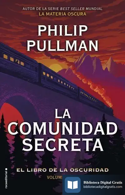 Descargar La Comunidad Secreta: El Libro De La Oscuridad. Volumen Ii de Philip Pullman