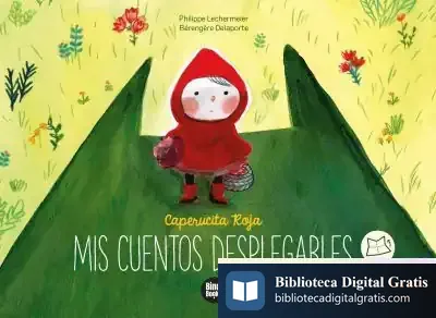 Descargar Caperucita Roja - Mis Cuentos Desplegables de Philippe Lechermeier