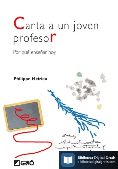 Descargar Carta A Un Joven Profesor de Philippe Meirieu