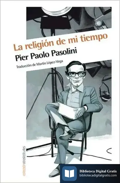 Descargar La Religión De Mi Cuerpo de Pier Paolo Pasolini