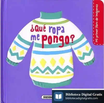 Descargar Mi Primer Libro De Imágenes. ¿Qué Ropa Me Pongo?