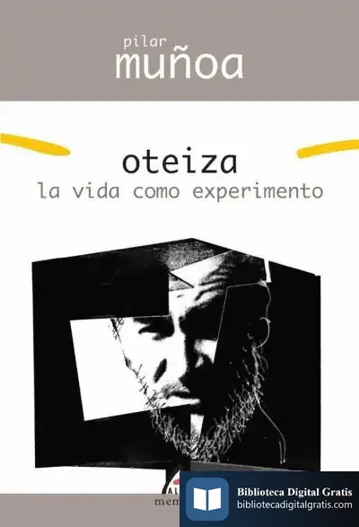 Descargar Oteiza. La Vida Como Experimento