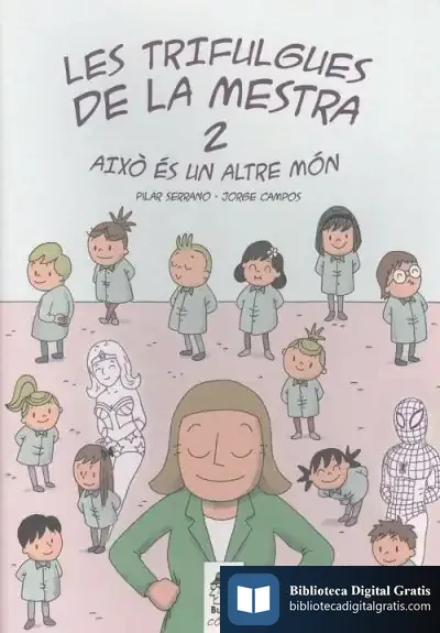 Descargar Les Trifulgues De La Mestra 2: Això És Un Altre Món de Pilar Serrano Burgos