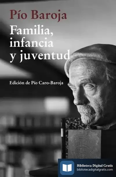 Descargar Familia, Infancia Y Juventud de Pío Baroja