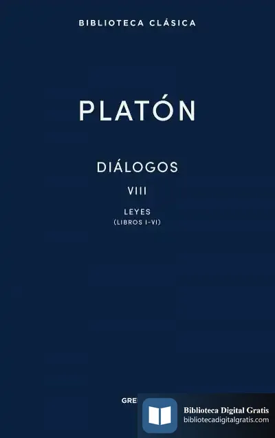 Descargar Diálogos Viii. Leyes (Libros I-Vi) de Platón