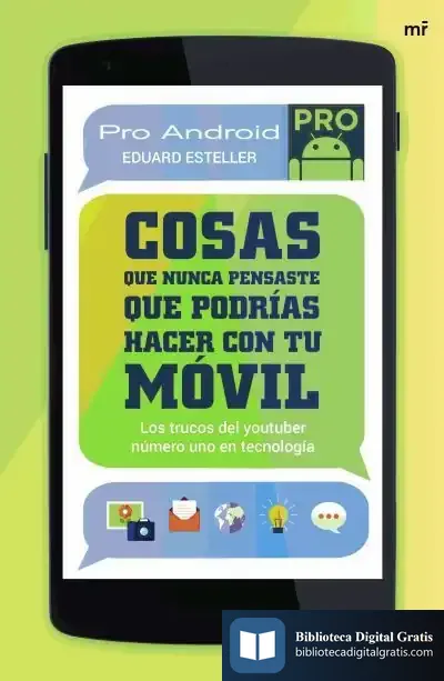 Descargar Cosas Que Nunca Pensaste Que Podrías Hacer Con Tu Móvil de Proandroid