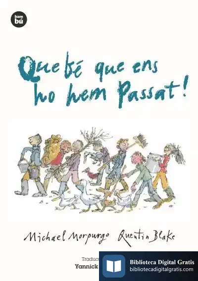 Descargar Que Bé Que Ens Ho Hem Passat! de Quentin Blake