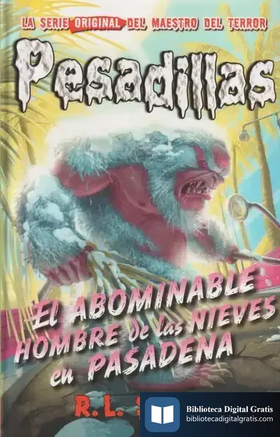 Descargar Pesadillas 13. El Abominable Hombre De Las Nieves En Pasadena de R. L. Stine