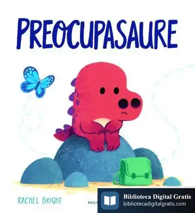 Descargar Preocupasaure de Rachel Bright