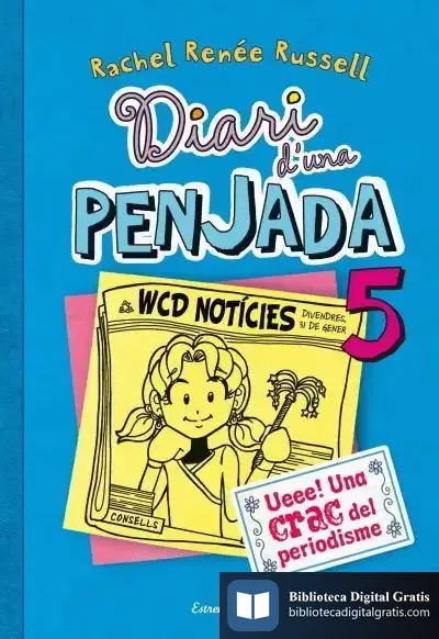 Descargar Diari D'Una Penjada 5 de Rachel Renee Russell