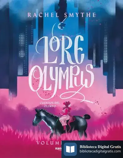 Descargar Lore Olympus (Cuentos Del Olimpo 1) de Rachel Smythe