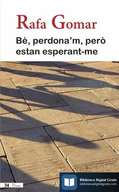 Descargar Bé, Perdona'M Però Estan Esperant-Me