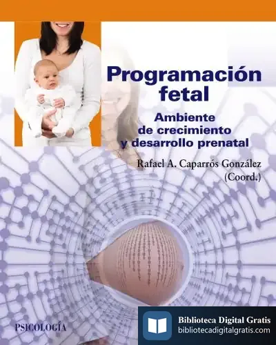 Descargar Programación Fetal de Rafael Arcángel Caparrós González