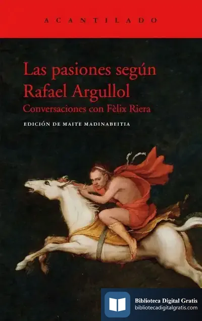 Descargar Las Pasiones Según Rafael Argullol