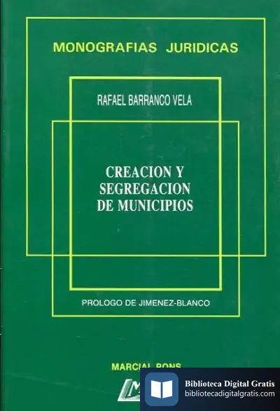 Descargar Creación Y Segregación De Municipios de Rafael Barranco Vela