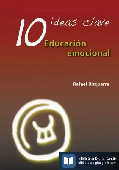 Descargar 10 Ideas Clave. Educación Emocional de Rafael Bisquerra Alzina