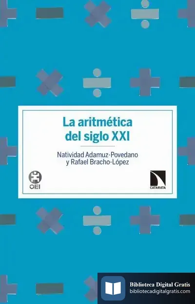 Descargar La Aritmética Del Siglo Xxi de Rafael Bracho López