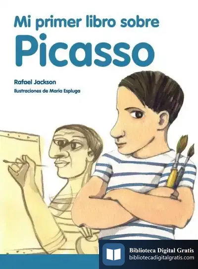 Descargar Mi Primer Libro Sobre Picasso de Rafael Jackson