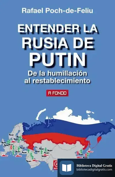 Descargar Entender La Rusia De Putin: De La Humillación Al Restablecimiento