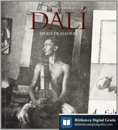 Descargar Rafael Santos Torroella. Dalí. Época De Madrid