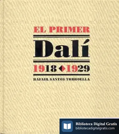Descargar Rafael Santos Torroella. El Primer Dalí, 1918-1929 de Enrique Gallud Jardiel