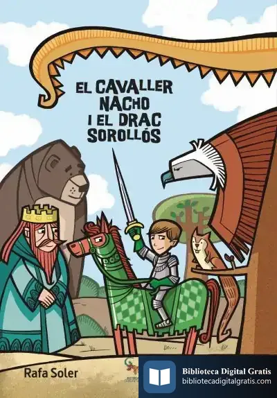 Descargar El Cavaller Nacho I El Drac Sorrollós de Rafael Soler