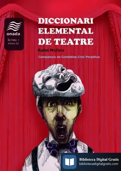 Descargar Diccionari Elemental De Teatre de Rafel Molina