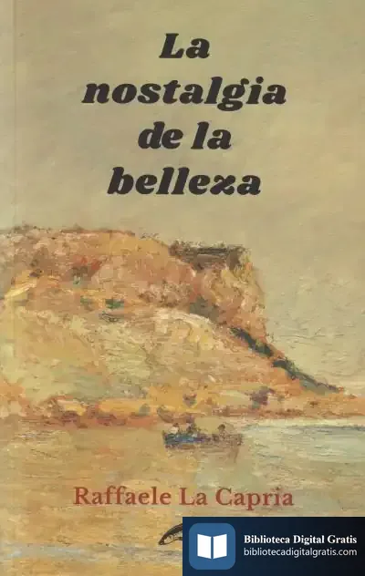 Descargar La Nostalgia De La Belleza de Raffaele la Capria
