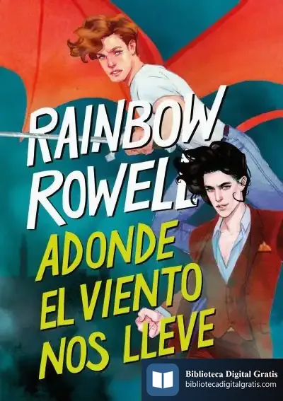Descargar Adonde El Viento Nos Lleve (Simon Snow 3) de Rainbow Rowell