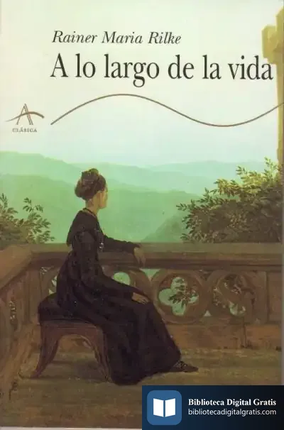 Descargar A Lo Largo De La Vida de Rainer Maria Rilke