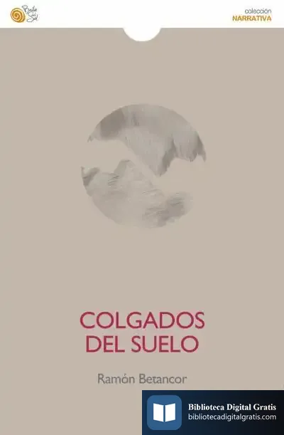 Descargar Colgados Del Suelo de Ramón Betancor Lugo