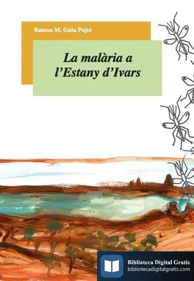 Descargar La Malària A L'Estany D'Ivars de Ramón M. Guiu Pujol
