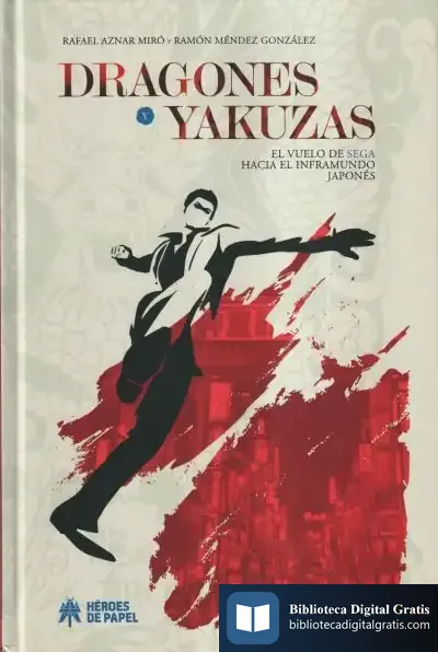 Descargar Dragones Y Yakuzas El Vuelo De Sega Hacia El Inframundo Jap