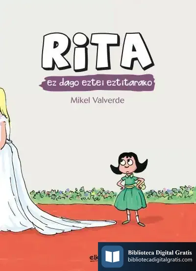 Descargar Rita Ez Dago Eztei Eztitarako de Ramón Olasagasti Aiestaran